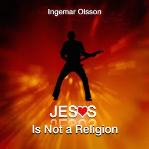 Jesus Is Not a Religion