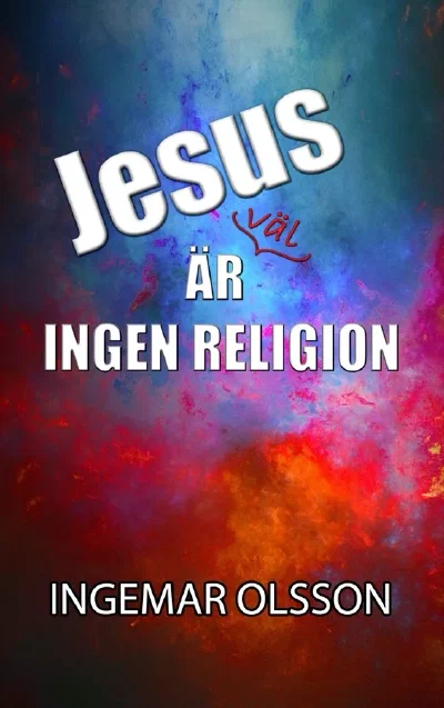 Bokomslag: Jesus är väl ingen religion.